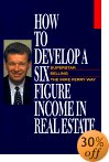 Real Estate Book: How to Develop a Six Figure Income in Real Estate